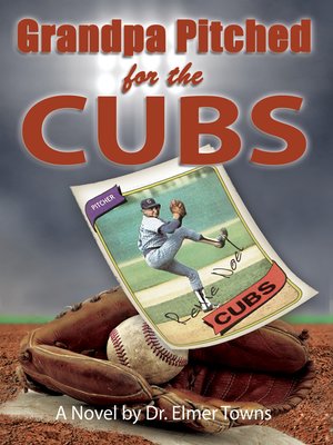 cover image of Grandpa Pitched for the Cubs